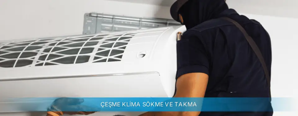 Çeşme İlçemi Gree Klima Sökme ve Takma